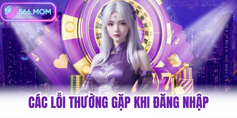 Các lỗi thường gặp khi đăng nhập