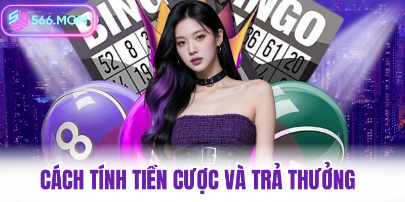 Cách tính tiền cược và trả thưởng